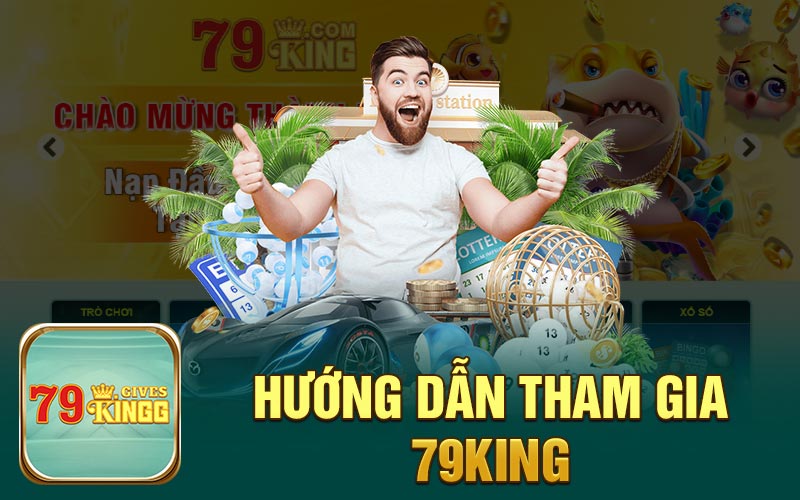 Hướng dẫn tham gia 79King