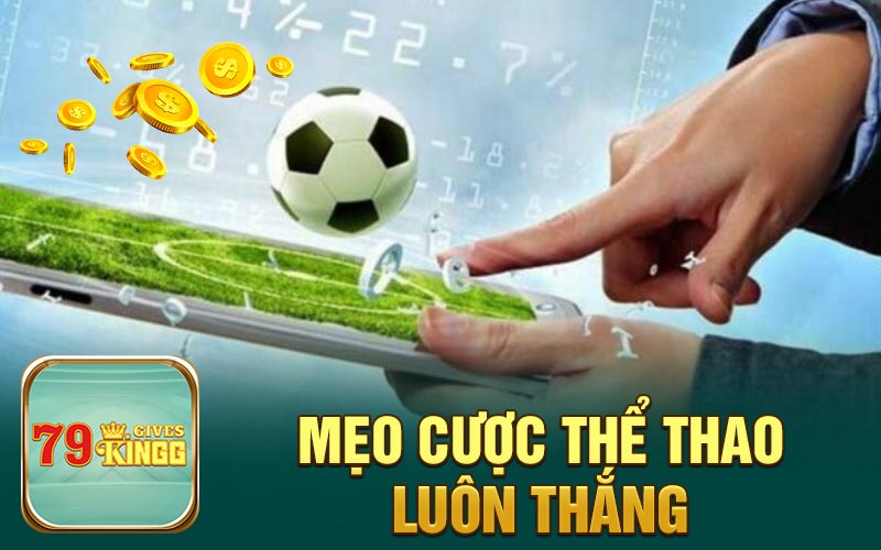 Mẹo cược thể thao luôn thắng